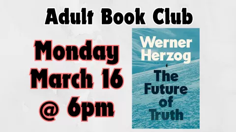 ADULT BOOK CLUB - "THE FUTURE OF TRUTH"