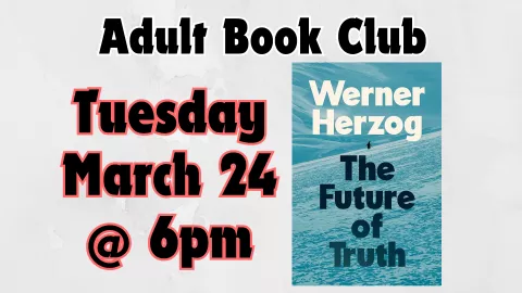 ADULT BOOK CLUB - "THE FUTURE OF TRUTH"