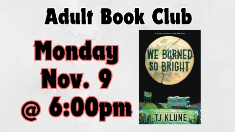 ADULT BOOK CLUB - "WE BURNED SO BRIGHT"