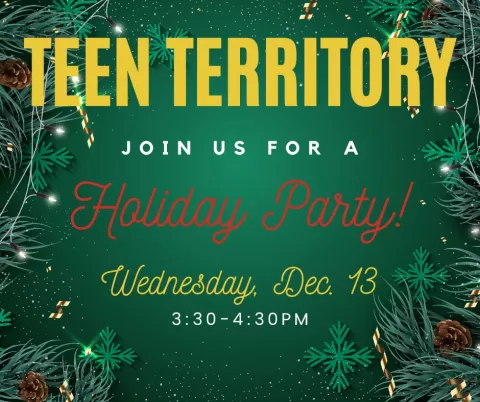 Teen Territory: Holiday Party